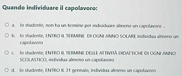 Risolto:Quando individuare il capolavoro: a. o studente, non ha un ...