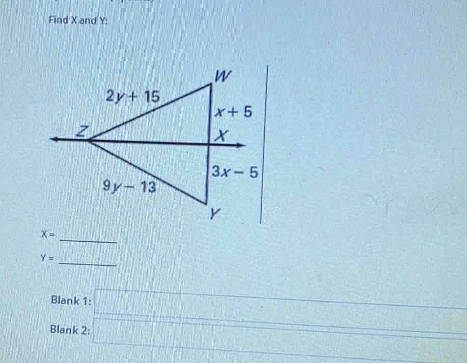 Find X and Y:
X=
_
_
Y=
Blank 1:
Blank 2:  □ /□   ...:.4 -