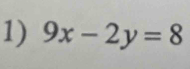 9x-2y=8