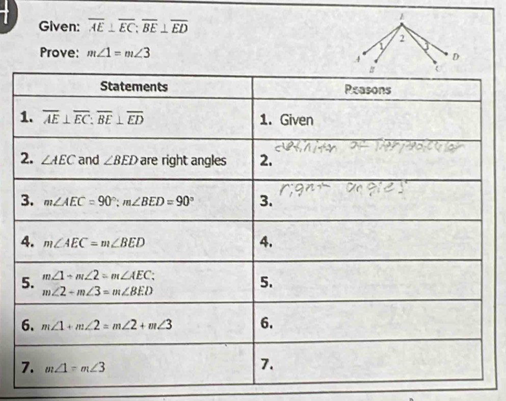 Given: overline AE⊥ overline EC;overline BE⊥ overline ED a
2
Prove: m∠ 1=m∠ 3
1
A
D