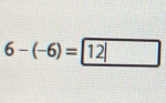 6-(-6)= 12|