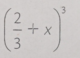 ( 2/3 +x)^3