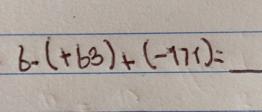 6- (+63)+(-171)= _