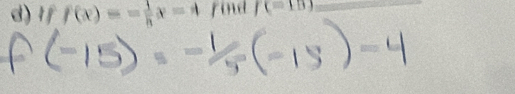 11 f(x)=- 1/n x=4 find f(=18) _