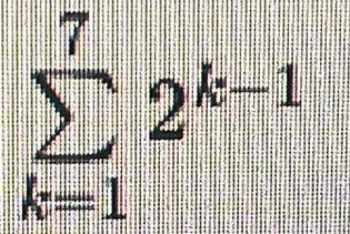 sumlimits _(k=1)^72^(k-1)