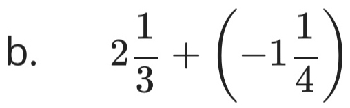 2 1/3 +(-1 1/4 )