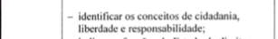 identificar os conceitos de cidadania, 
liberdade e responsabilidade;