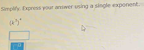 Simplify. Express your answer using a single exponent.