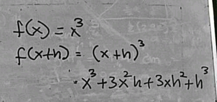 f(x)=x^3
f(x+h)=(x+h)^3
· x^3+3x^2h+3xh^2+h^3