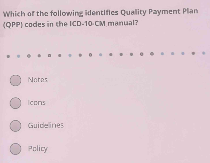 Solved: Which of the following identifies Quality Payment Plan (QPP ...