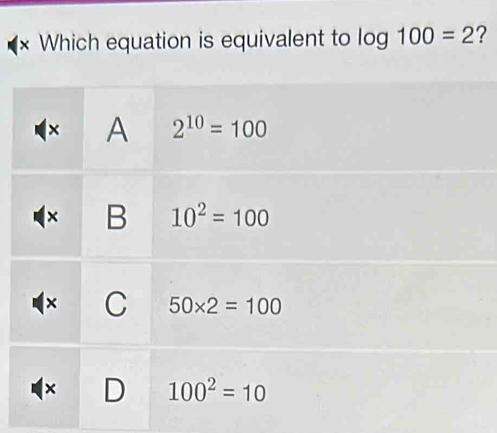 (* Which equation is equivalent to og100=2 ?