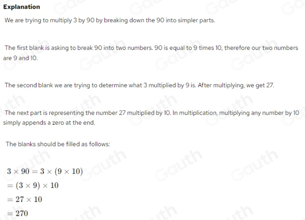 Solved: Fill in the blanks to find 3* 90. 3* 90=3* _ * 10) =(3 ...