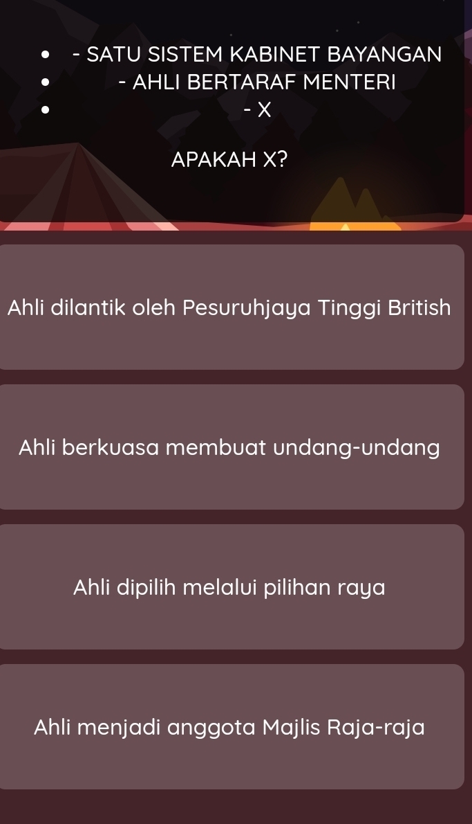 SATU SISTEM KABINET BAYANGAN
- AHLI BERTARAF MENTERI
-×
APAKAH X?
Ahli dilantik oleh Pesuruhjaya Tinggi British
Ahli berkuasa membuat undang-undang
Ahli dipilih melalui pilihan raya
Ahli menjadi anggota Majlis Raja-raja