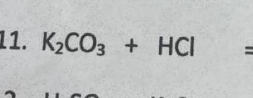 K_2CO_3+HCl | ^circ 