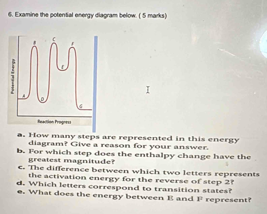 Solved: Examine the potential energy diagram below. ( 5 marks) B C F E ...