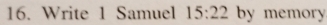 Write 1 Samuel 15:22 by memory