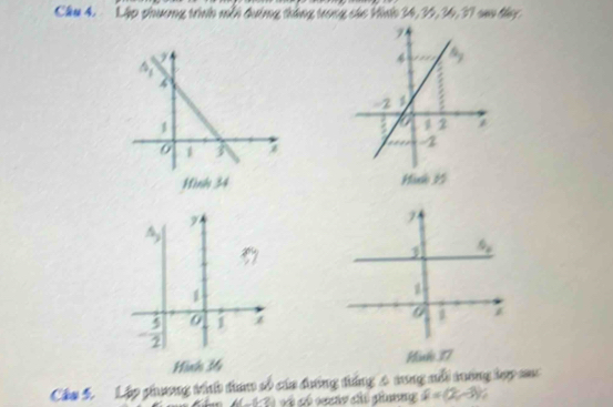 Cầu 4. Lập phương trình mỗi đường tháng trong các Vinh 34, 34,36, 37 sa đa
 
Hinho Me Hink 37
Câu 5 Lập phưng th tan số cáa đơng tống 6 tung nổi tơng tợp su
6(_ 6-8)
widehat a=(2,-3)