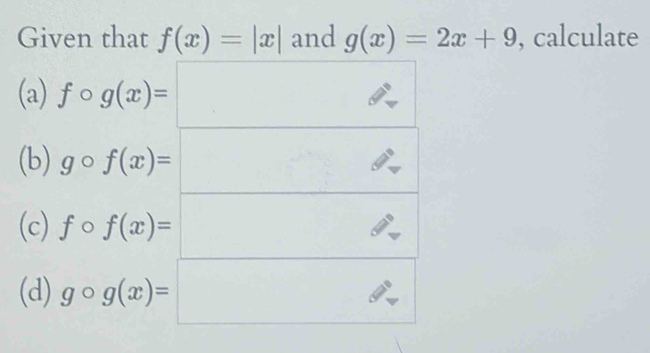 Given that f(x)=|x| and g(x)=2x+9 , calculate