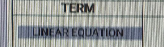 TERM 
LINEAR EQUATION