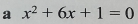 a x^2+6x+1=0