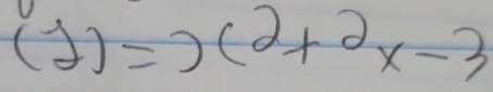 (2)=x^2+2x-3