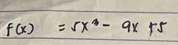 f(x)=5x^4-9x+5