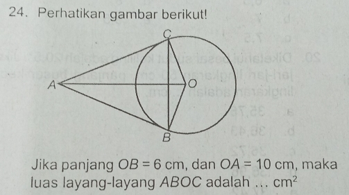 Perhatikan gambar berikut! 
Jika panjang OB=6cm , dan OA=10cm , maka 
luas layang-layang ABOC adalah ... cm^2