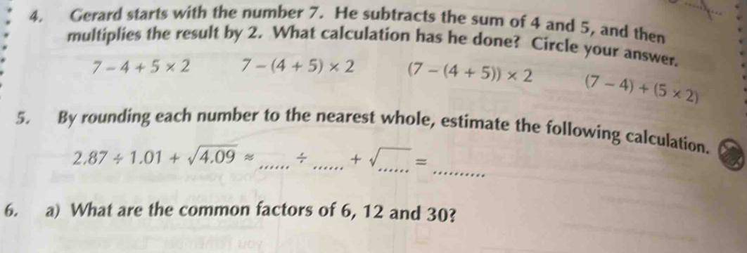 Solved: Gerard starts with the number 7. He subtracts the sum of 4 and ...