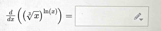  d/dx ((sqrt[3](x))^ln (x))=□