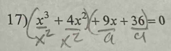 x³ + 4x² + 9x + 36 = 0