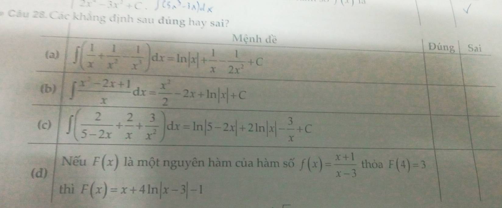 2x^4-3x^2+C. ∈t (5x^3-3x)dx
# Cầu 28.Các khẳng định sau đúng ha