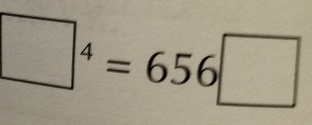 □^4=656□