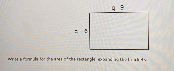 Solved: Write a formula for the area of the rectangle, expanding the ...