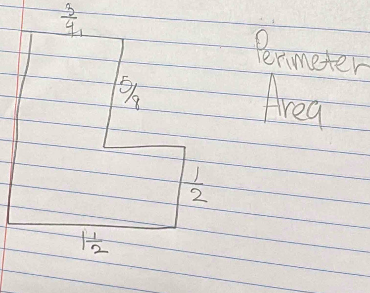  3/4 
Permeter 
9 
Area
 1/2 
1 1/2 