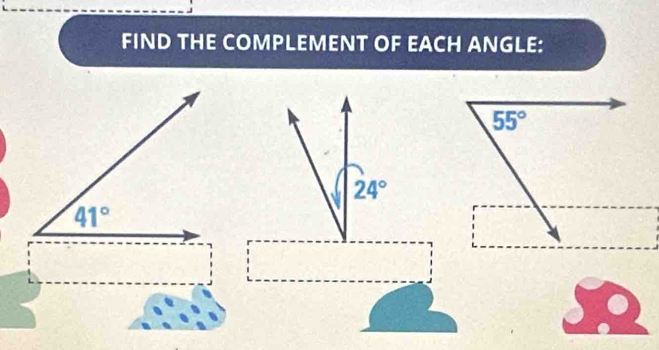 FIND THE COMPLEMENT OF EACH ANGLE:
24°