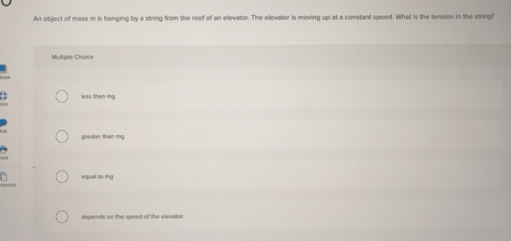 Solved: An object of mass m is hanging by a string from the roof of an ...