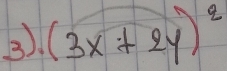 3). (3x+2y)^2