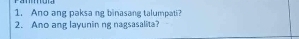 Ano ang paksa ng binasang talumpati? 
2. Ano ang layunin ng nagsasalita?