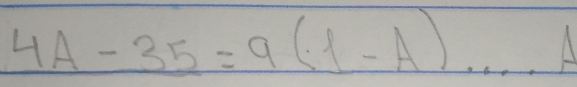 4A-35=9(1-A)·s A