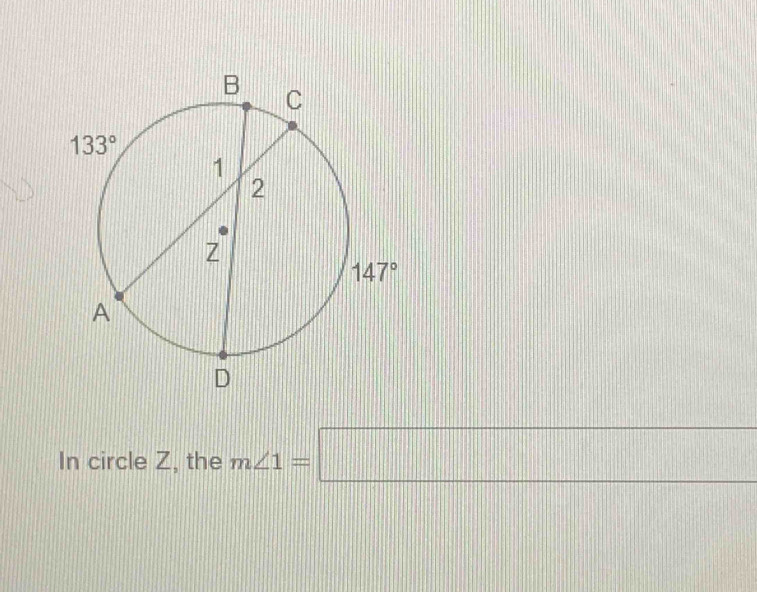 In circle Z, the m∠ 1=□