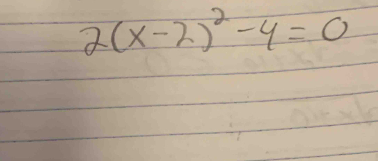 2(x-2)^2-4=0