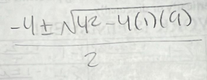  (-4± sqrt(4^2-4(1)(4)))/2 