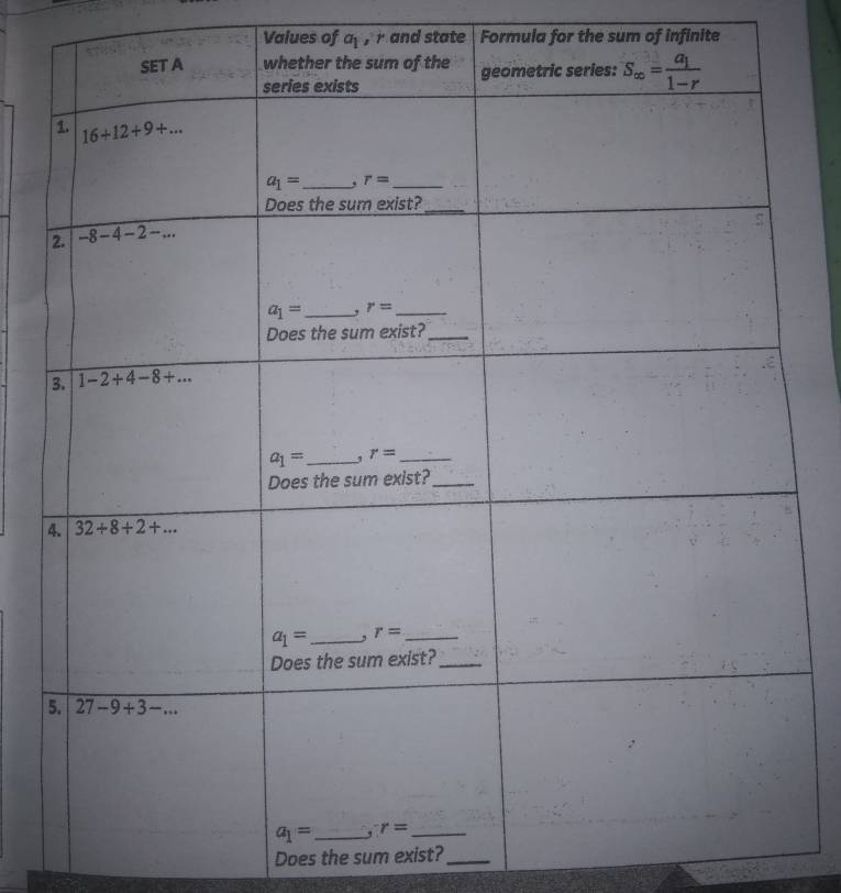 Values of a_1 , r and state Formula for the sum of infinite
Does the sum exist?_