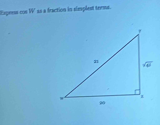 Exprem cos W as a fraction in simplest terms.