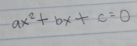 a x^2+b x+c=0