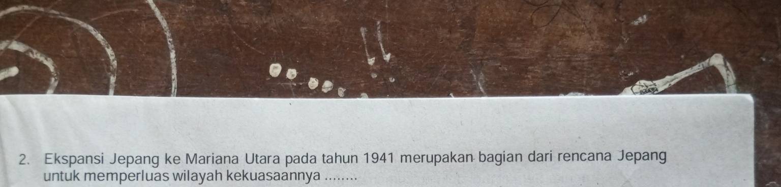 Ekspansi Jepang ke Mariana Utara pada tahun 1941 merupakan bagian dari rencana Jepang 
untuk memperluas wilayah kekuasaannya ........