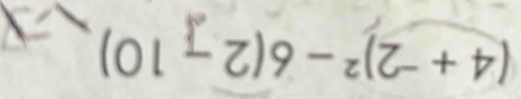 (4+^-2)^2-6(2-10)
_