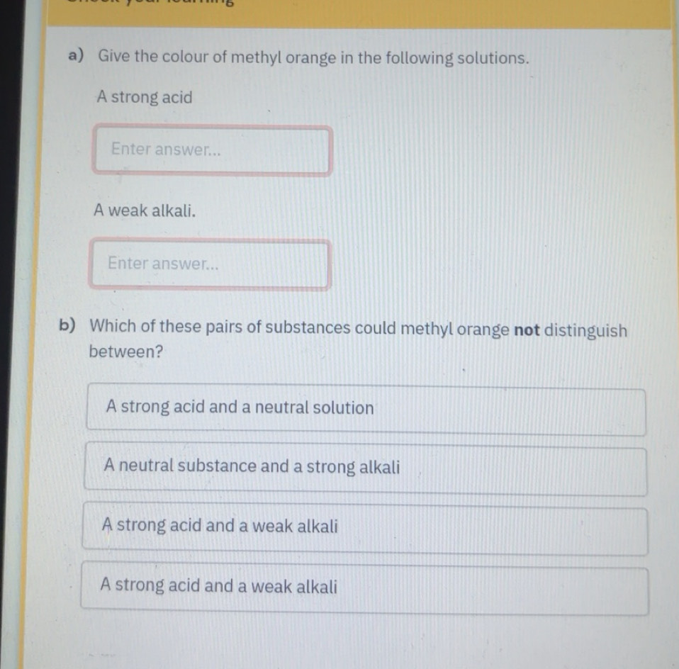 Solved: Give the colour of methyl orange in the following solutions. A ...