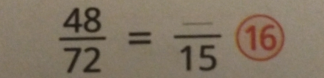  48/72 =frac 15 16