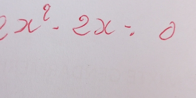 2x^2-2x=0